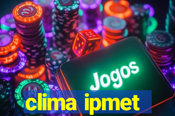 clima ipmet
